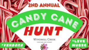 2nd annual candy cane hunt at windmill creek vineyard