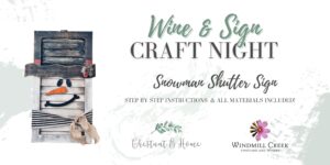 Wine & Sign Craft Night at Windmill Creek Vineyard